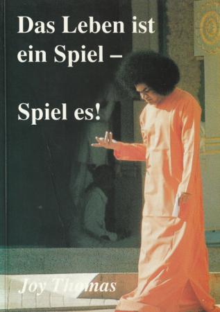 Das Leben ist ein Spiel - Spiele es!