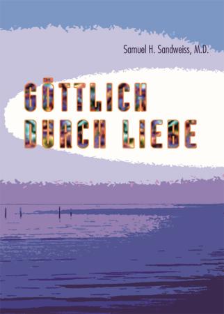 Göttlich durch Liebe