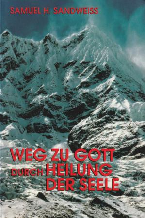 Weg zu Gott durch Heilung der Seele