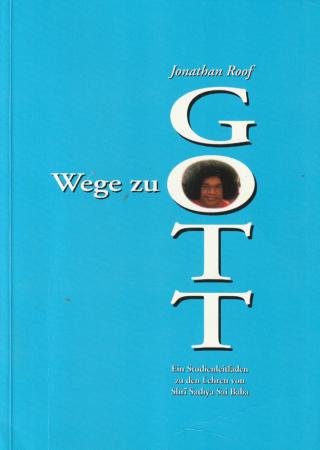 Wege zu Gott Band 1