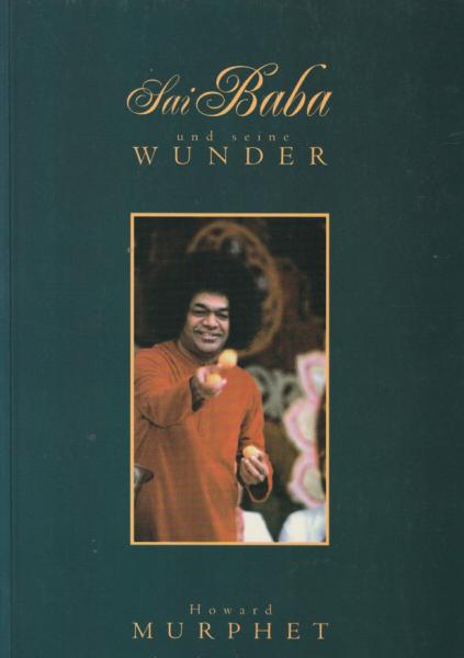 Sai Baba und seine Wunder - Howard Murphet