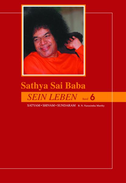Sathya Sai Baba - Sein Leben Band 6