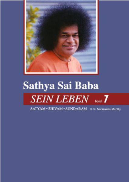 Sathya Sai Baba - Sein Leben Band 7